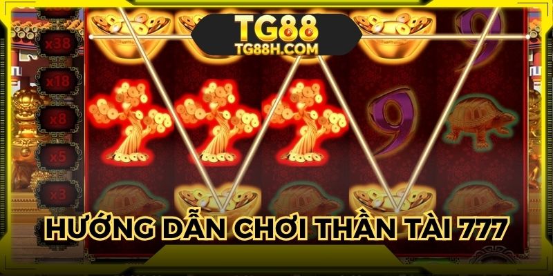 Nắm rõ cách chơi thần tài nổ hũ 777 để thắng nhanh tại TG88