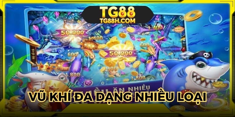 Vua săn cá có kho vũ khí rất đa dạng