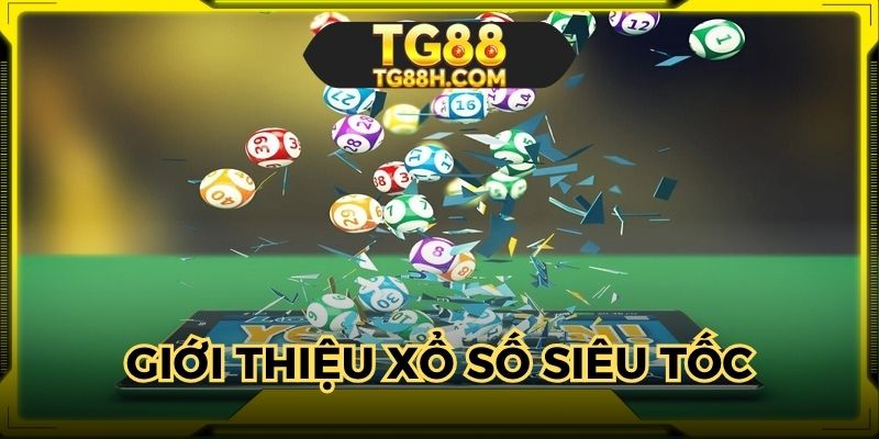 Bộ môn xổ số siêu tốc được nhiều người ưa chuộng